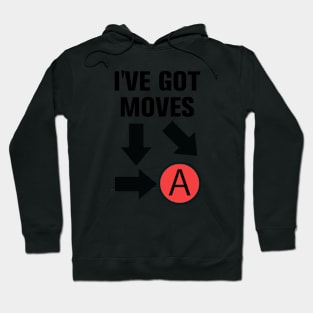 I've got moves Hoodie